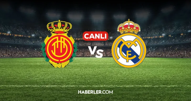 Mallorca Real Madrid CANLI nereden izlenir? Mallorca Real Madrid maçı hangi kanalda, nereden izlenir?