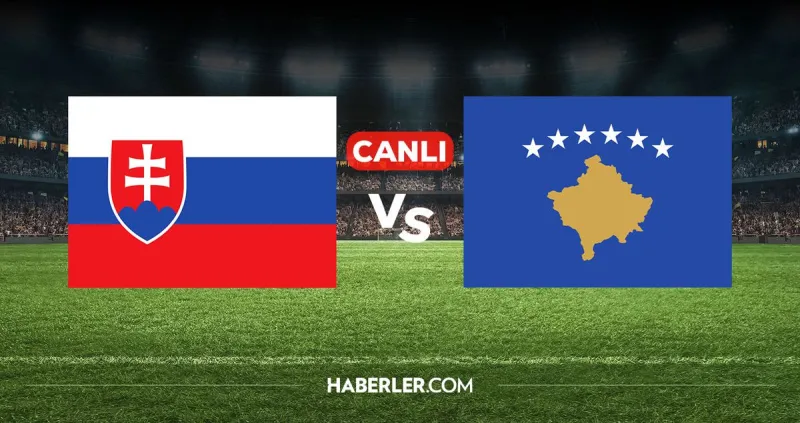 Slovakya Kosova CANLI izle! Slovakya Kosova maçı hangi kanalda, nereden izlenir?