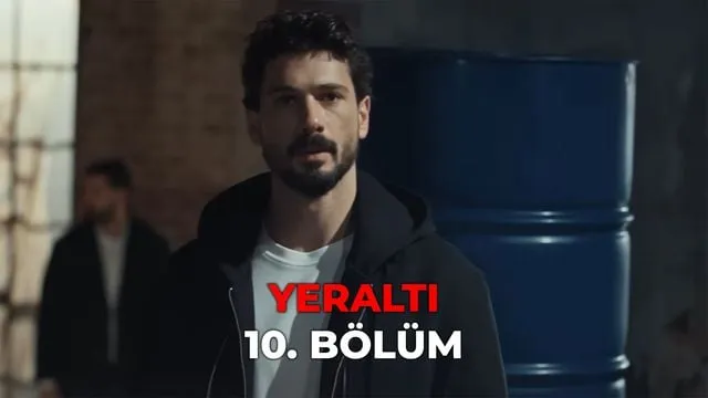 Yeraltı 10. Bölüm İzle: Heyecan Dolu Yeni Bölüm NOW TV'de Yayına Girdi – YouTube Neden Yok?